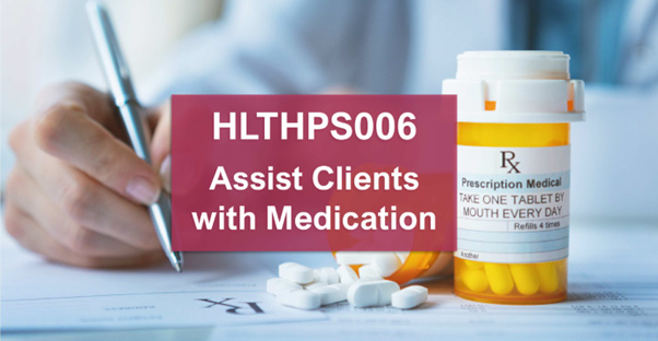 HLTHPS006 – Assist Clients with Medication Course Perth