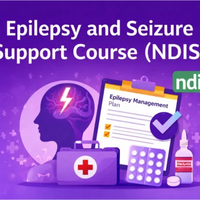 Epilepsy and Seizure Support Course (NDIS)